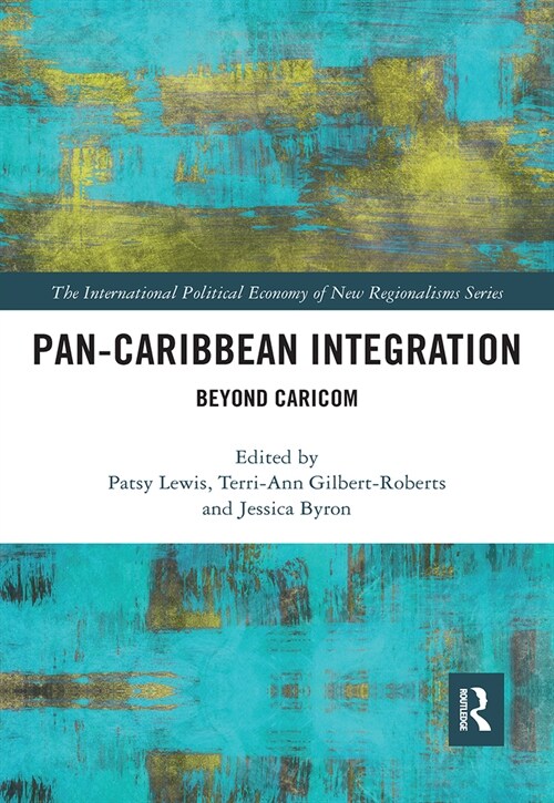 Pan-Caribbean Integration : Beyond CARICOM (Paperback)