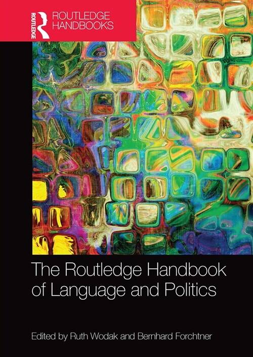The Routledge Handbook of Language and Politics (Paperback, 1)
