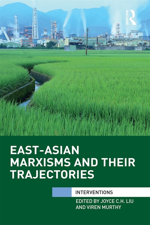 East-Asian Marxisms and Their Trajectories (Paperback, 1)