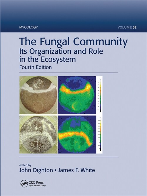 The Fungal Community : Its Organization and Role in the Ecosystem, Fourth Edition (Paperback, 4 ed)