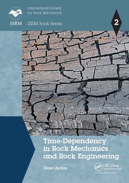 Time-Dependency in Rock Mechanics and Rock Engineering (Paperback, 1)