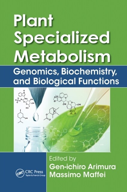 Plant Specialized Metabolism : Genomics, Biochemistry, and Biological Functions (Paperback)