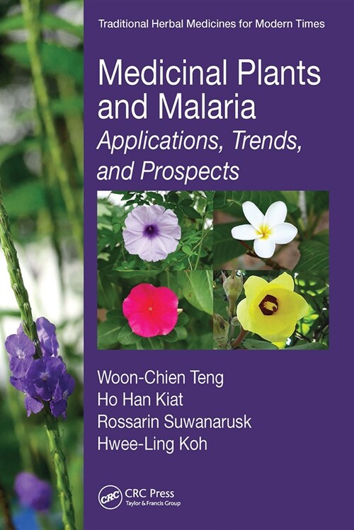 Medicinal Plants and Malaria : Applications, Trends, and Prospects (Paperback)