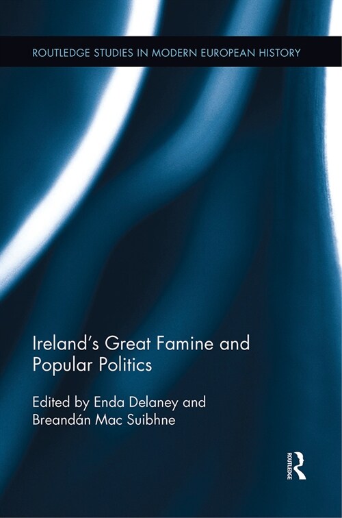 Irelands Great Famine and Popular Politics (Paperback, 1)