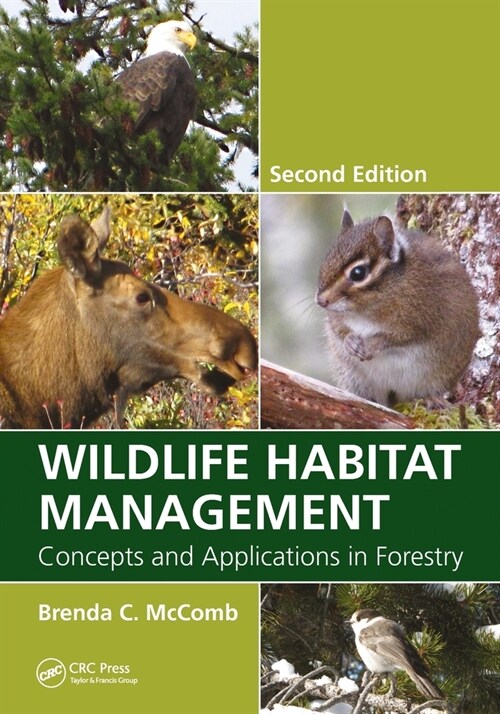 Wildlife Habitat Management : Concepts and Applications in Forestry, Second Edition (Paperback, 2 ed)