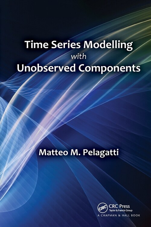 Time Series Modelling with Unobserved Components (Paperback, 1)