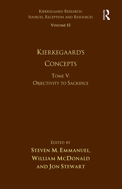 Volume 15, Tome V: Kierkegaards Concepts : Objectivity to Sacrifice (Paperback)