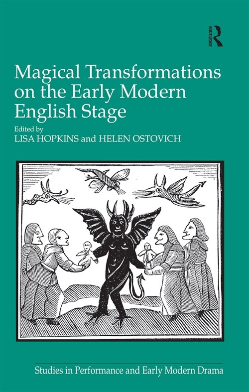 Magical Transformations on the Early Modern English Stage (Paperback, 1)