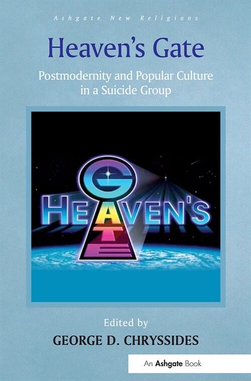 Heavens Gate : Postmodernity and Popular Culture in a Suicide Group (Paperback)