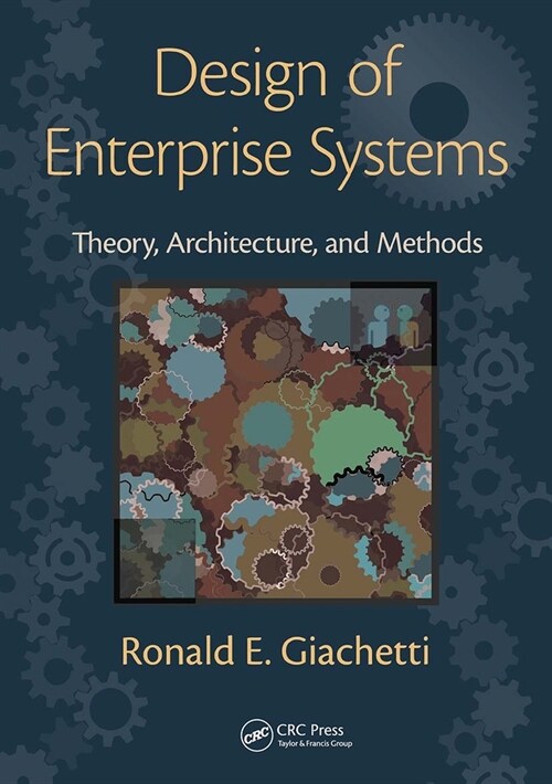 Design of Enterprise Systems : Theory, Architecture, and Methods (Paperback)