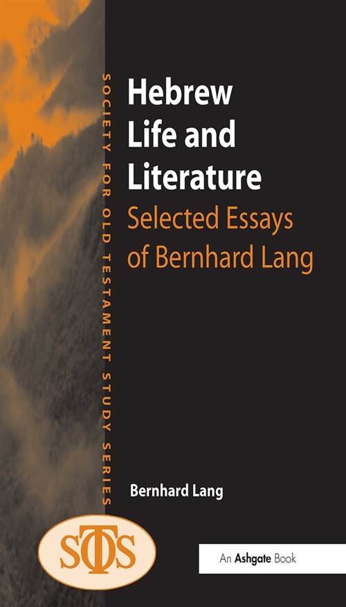 Hebrew Life and Literature : Selected Essays of Bernhard Lang (Paperback)