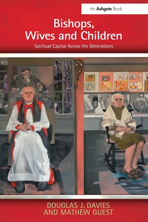Bishops, Wives and Children : Spiritual Capital Across the Generations (Paperback)