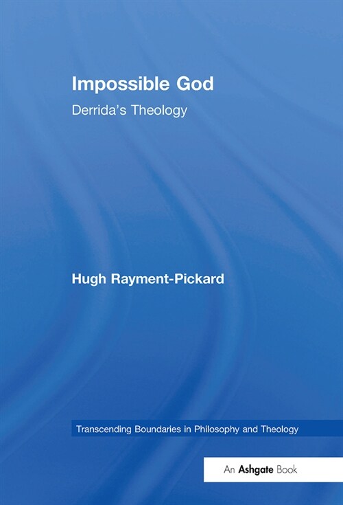 Impossible God : Derridas Theology (Paperback)