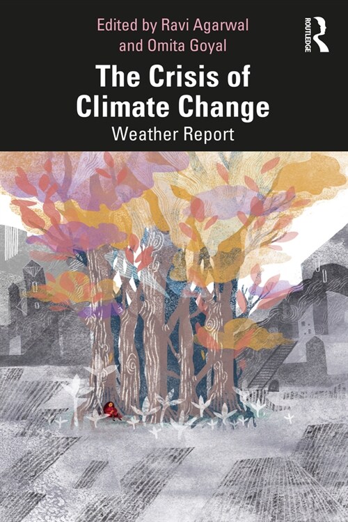 The Crisis of Climate Change : Weather Report (Paperback)