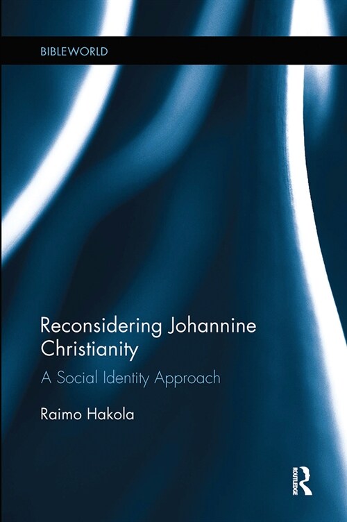 Reconsidering Johannine Christianity : A Social Identity Approach (Paperback)