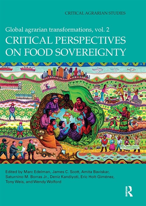 Critical Perspectives on Food Sovereignty : Global Agrarian Transformations, Volume 2 (Paperback)