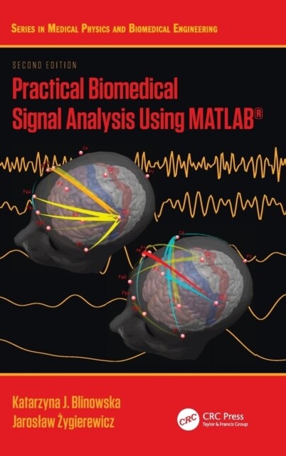 Practical Biomedical Signal Analysis Using MATLAB® (Hardcover, 2 ed)