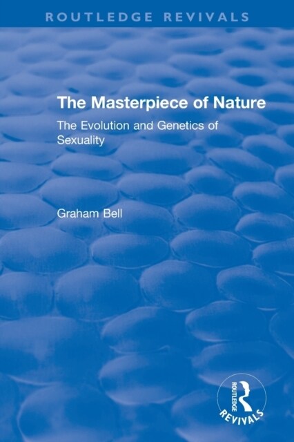 The Masterpiece of Nature : The Evolution and Genetics of Sexuality (Paperback)