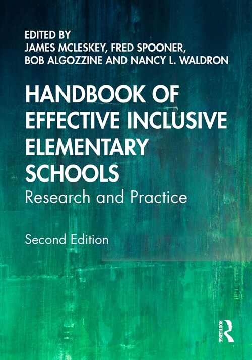 Handbook of Effective Inclusive Elementary Schools : Research and Practice (Paperback, 2 ed)