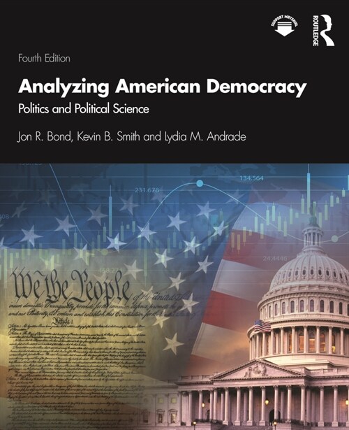 Analyzing American Democracy : Politics and Political Science (Paperback, 4 ed)