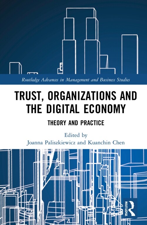 Trust, Organizations and the Digital Economy : Theory and Practice (Hardcover)