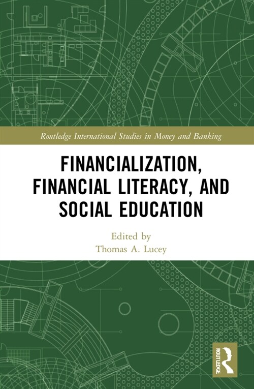 Financialization, Financial Literacy, and Social Education (Hardcover, 1)