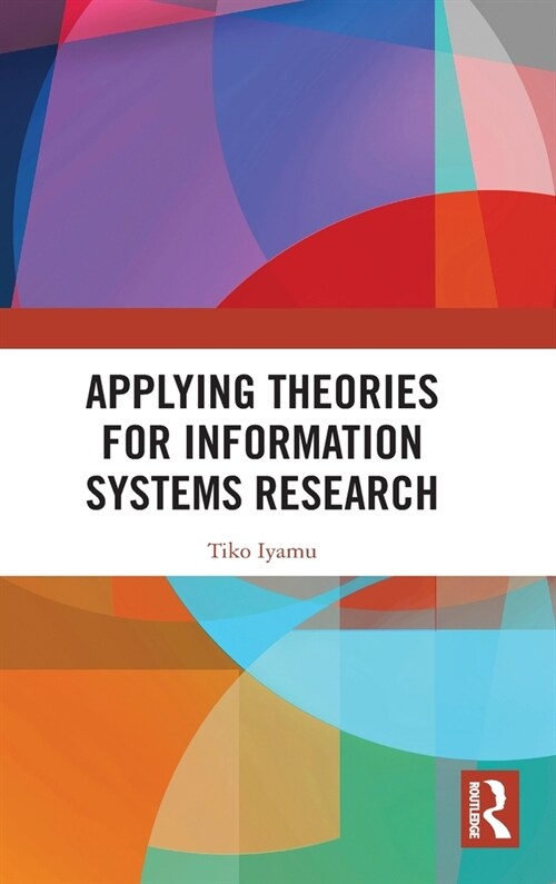 Applying Theories for Information Systems Research (Hardcover, 1)