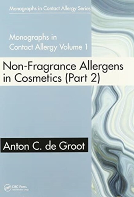 Monographs in Contact Allergy, Volume 1 : Non-Fragrance Allergens in Cosmetics (Part 1 and Part 2) (Multiple-component retail product)