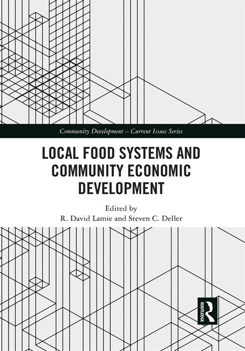 Local Food Systems and Community Economic Development (Paperback, 1)