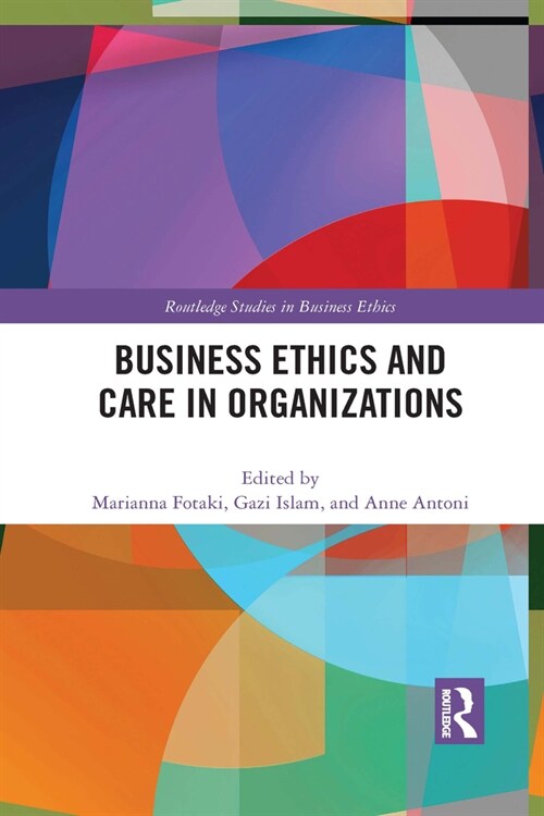 Business Ethics and Care in Organizations (Paperback, 1)