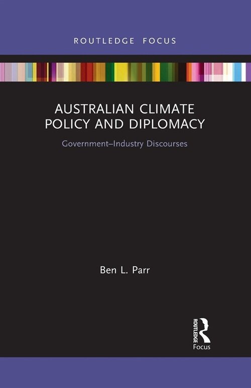 Australian Climate Policy and Diplomacy : Government-Industry Discourses (Paperback)