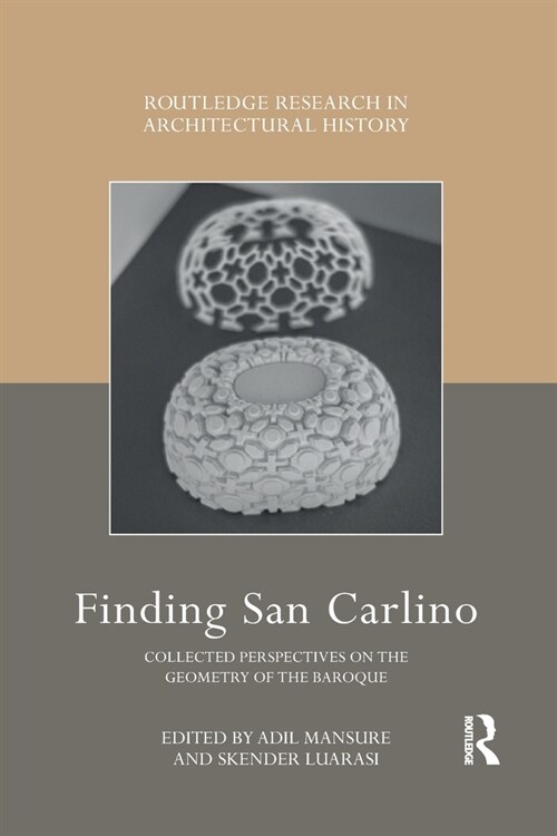 Finding San Carlino : Collected Perspectives on the Geometry of the Baroque (Paperback)