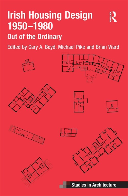 Irish Housing Design 1950 – 1980 : Out of the Ordinary (Paperback)