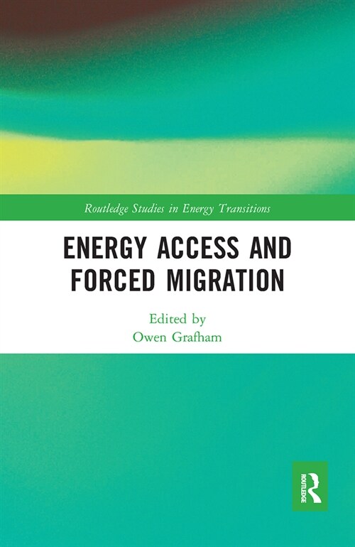 Energy Access and Forced Migration (Paperback, 1)
