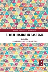 Global Justice in East Asia (Paperback, 1)