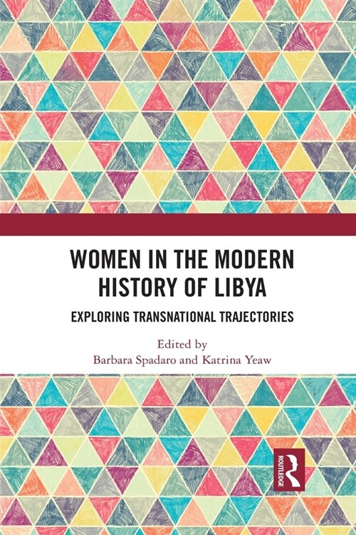 Women in the Modern History of Libya : Exploring Transnational Trajectories (Paperback)