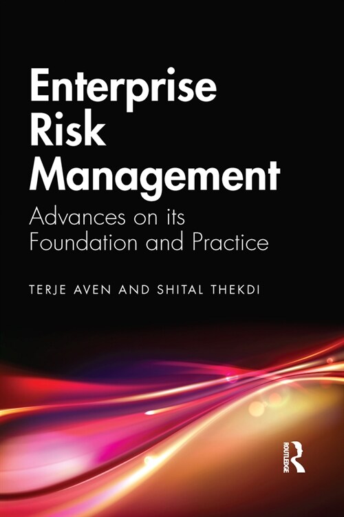 Enterprise Risk Management : Advances on its Foundation and Practice (Paperback)