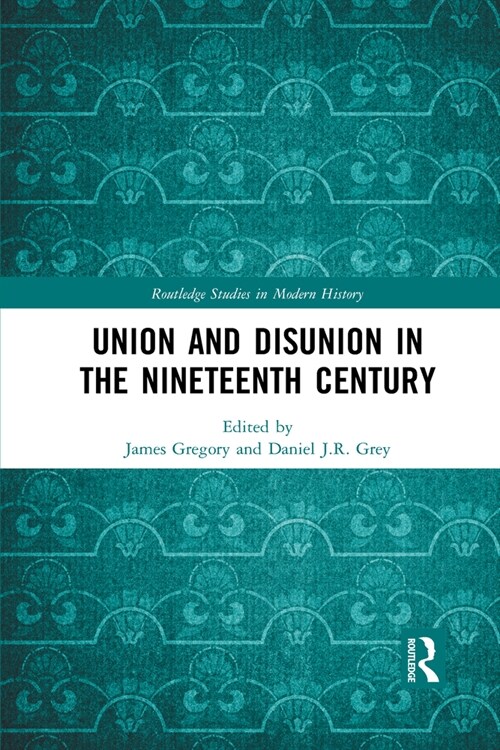 Union and Disunion in the Nineteenth Century (Paperback, 1)