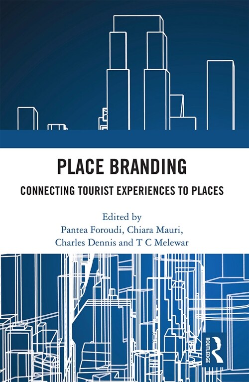 Place Branding : Connecting Tourist Experiences to Places (Paperback)