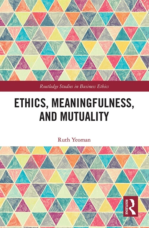 Ethics, Meaningfulness, and Mutuality (Paperback, 1)