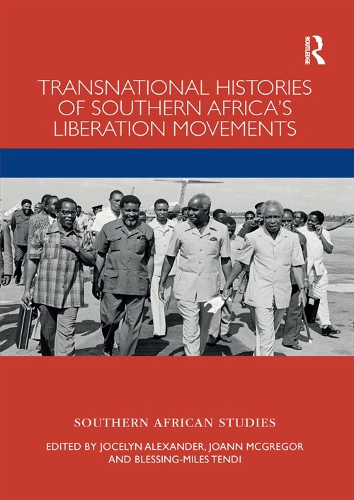 Transnational Histories of Southern Africa’s Liberation Movements (Paperback)