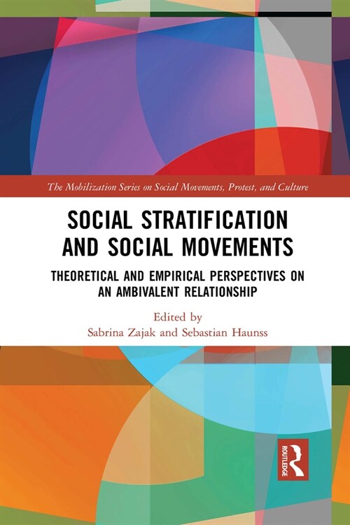 Social Stratification and Social Movements : Theoretical and Empirical Perspectives on an Ambivalent Relationship (Paperback)