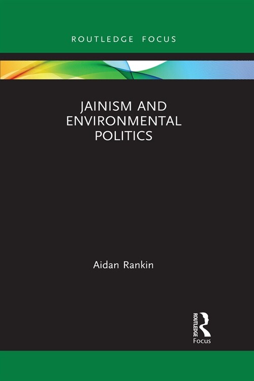 Jainism and Environmental Politics (Paperback, 1)