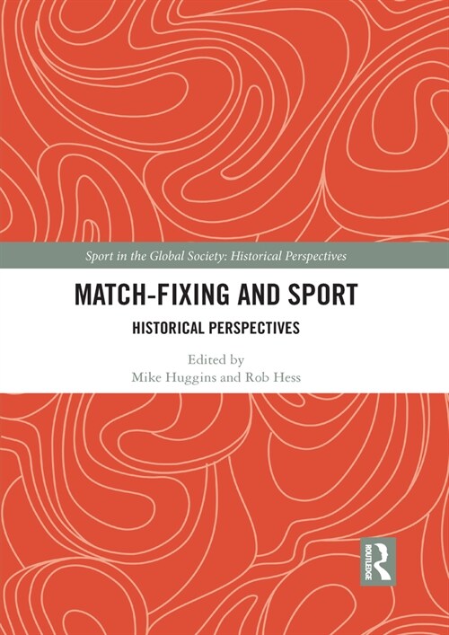 Match Fixing and Sport : Historical Perspectives (Paperback)