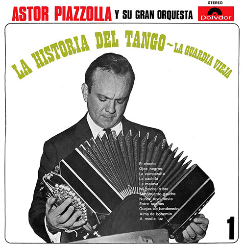 [수입] Astor Piazzolla - La Historia Del Tango : Vol. 1 La Guardia Vieja [UHQ-CD / 한정반]
