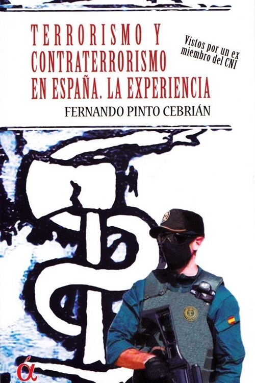TERRORISMO Y CONTRATERRORISMO EN ESPANA. LA EXPERIENCIA