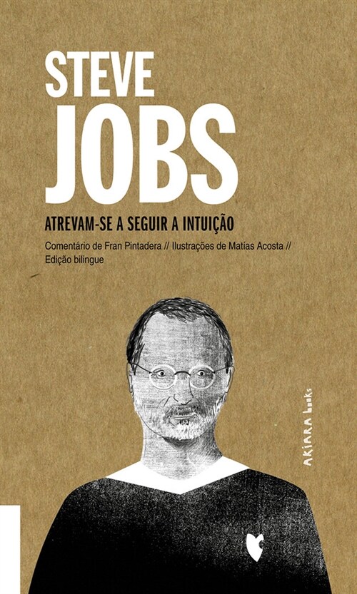 STEVE JOBS: ATREVAM-SE A SEGUIR A INTUICAO (Fold-out Book or Chart)