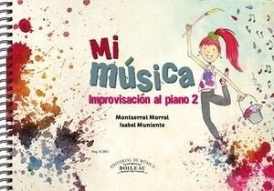 MI MUSICA IMPROVISACION AL PIANO 2 (Fold-out Book or Chart)