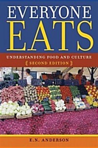 Everyone Eats: Understanding Food and Culture (Hardcover, 2)