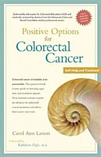 Positive Options for Colorectal Cancer, Second Edition: Self-Help and Treatment (Paperback, 2, Updated)